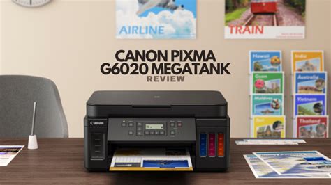 Canon Pixma G6020 Megatank Review Excellent Printer For Home Use