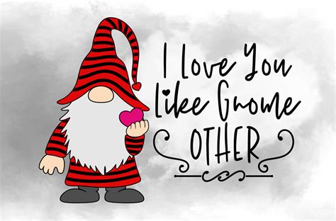 I Love You Like Gnome - Valentine Gnome Svg Design By AgsDesign