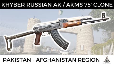 Khyber Made Akms Russian 1975 Date Ak47 Kalashnikov Overview And Test