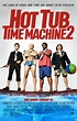 Hot Tub Time Machine 2 (#2 of 6): Mega Sized Movie Poster Image - IMP ...