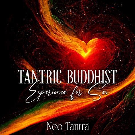 ‎tantric Buddhist Experience For Sex A Deep Meditation Bodily Connection With A Partner Through