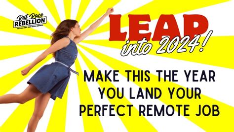 Leap Into The Future Making 2024 The Year You Land Your Perfect Remote Job Rat Race Rebellion