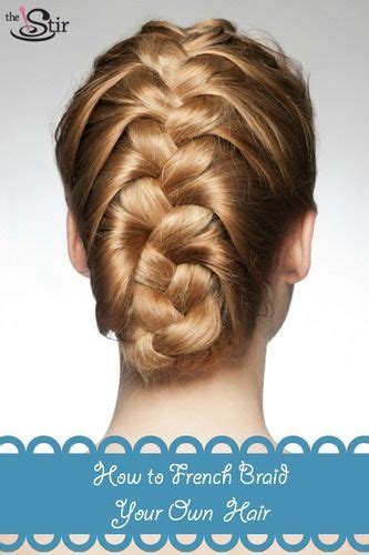 This will make it easier for you to pick up small sections of hair to add into. How to French Braid Your Own Hair in 11 Easy Steps (PHOTOS)