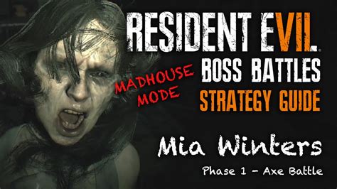 Developers, take note of resident evil 7's madhouse difficulty. Resident Evil 7 Mia Boss Walkthrough - How To Beat Mia With The Axe | Madhouse Mode/No Damage ...
