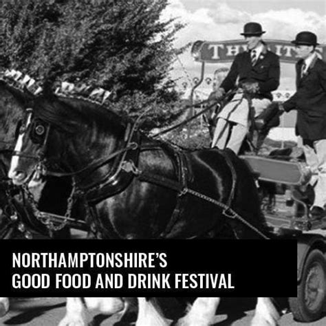 Northamptonshires Good Food And Drink Festival Again