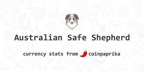 Australian Safe Shepherd Ass 价格、走势、市值、市场、交易所、ass到usd汇率换算 0 00000000