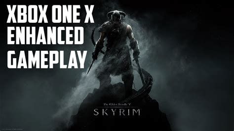 Skyrim Xbox One X Gameplay Enhanced Youtube