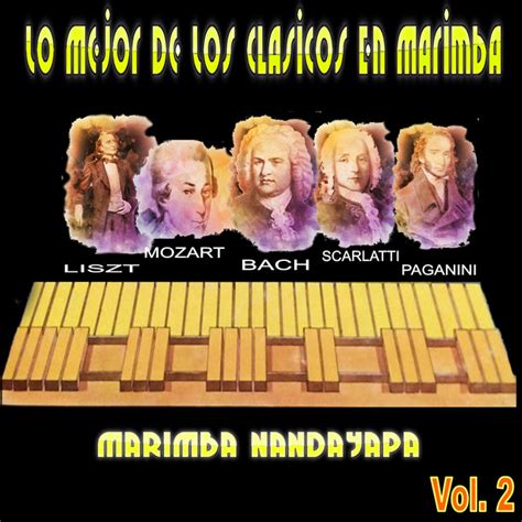 Lo Mejor de los Clásicos en Marimba Vol 2 Album by Marimba