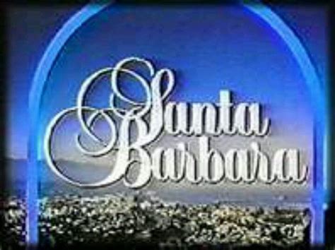 Santa Barbara Santa Barbara Soap Opera Soap Opera Baby Boomers Memories
