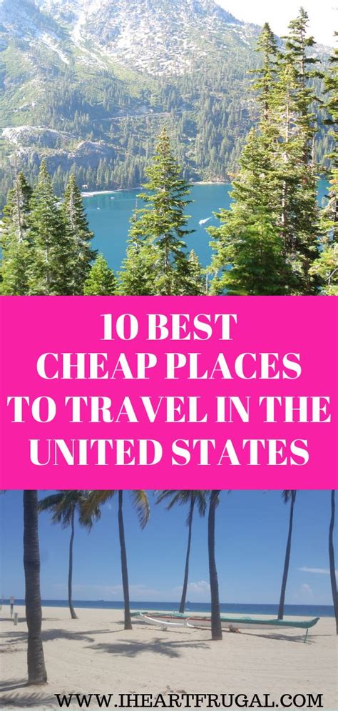 10 Best Cheap Places To Travel In The Us Cheap Places To Travel