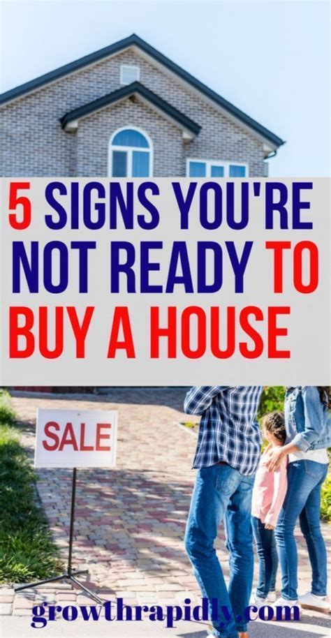 5 Signs Youre Not Ready To Buy A House Growthrapidly Buying First