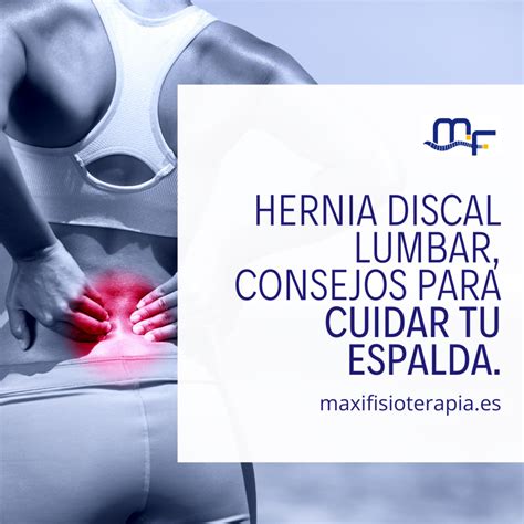 Hernia Discal Lumbar Consejos Para Cuidar Tu Espalda Maxi