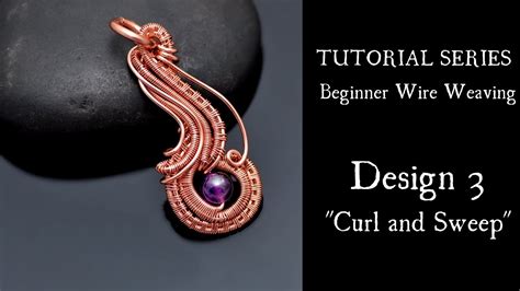 Beginner Wire Wrap Tutorial Curl And Sweep Pendant Youtube