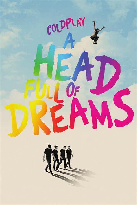 Coldplay A Head Full Of Dreams 2018 Posters — The Movie Database