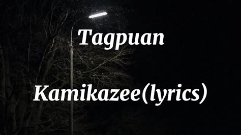 Kamikazee Tagpuan Lyrics♪ Youtube