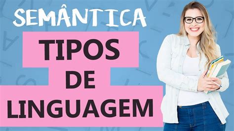 Sobre Os Tipos De Linguagem Assinale A Alternativa Falsa