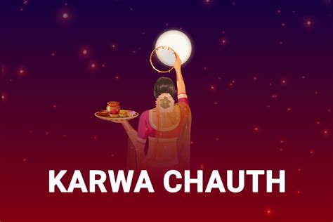 Karwa Chauth 2023 Date History Significance Rituals The India Saga