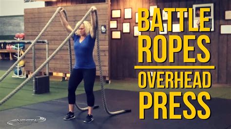 Overhead Press With Battle Ropes Battling Ropes Training Routines Youtube
