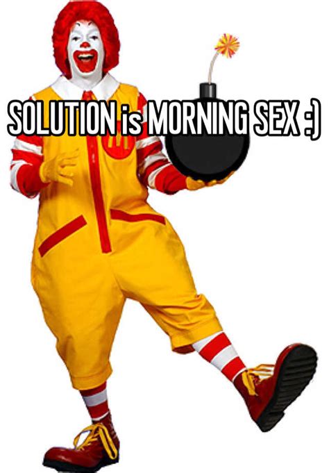 Solution Is Morning Sex