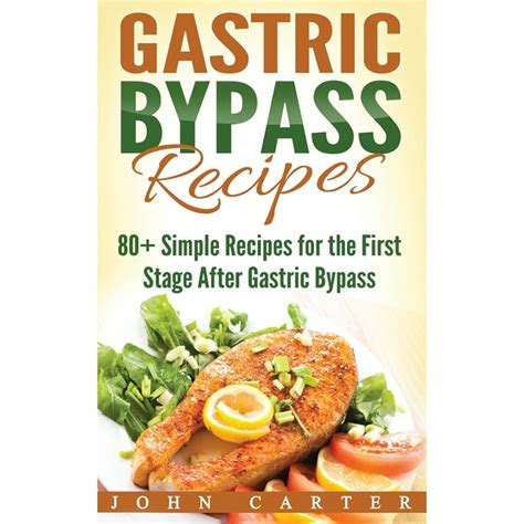 Bariatric Cookbook Gastric Bypass Recipes 80 Simple Recipes For The First Stage After