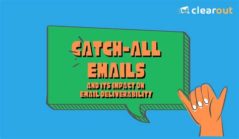 Catch All Emails And Its Impact On Email Deliverability