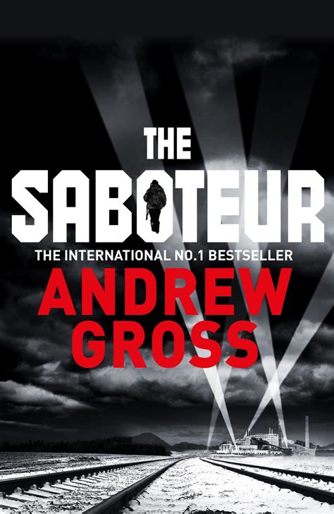 The Saboteur By Andrew Gross · Au