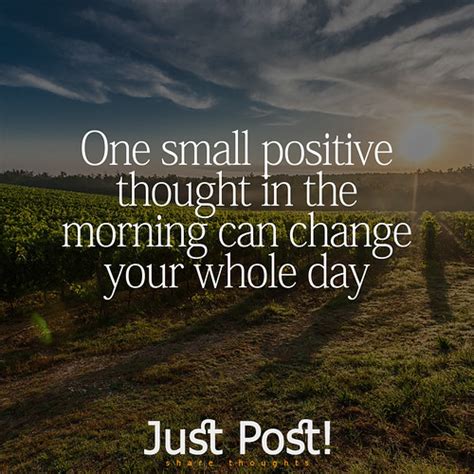One Small Positive Thought In The Morning Can Change Your Flickr