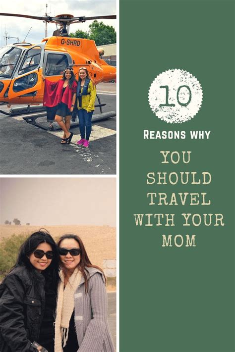 10 Reasons Why You Should Travel With Your Mom Travel