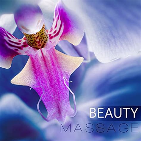 Beauty Massage Serenity Relaxing Spa Beautiful Songs For