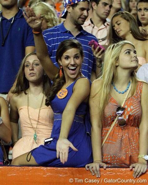 We Have Some Of The Loudest And Prettiest Fans Go Gators Uf