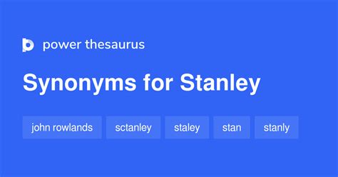 Stanley Synonyms 76 Words And Phrases For Stanley