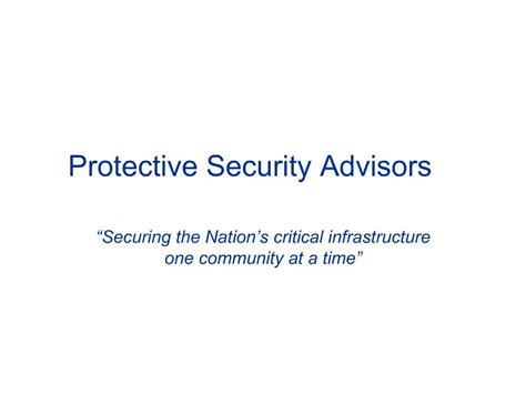 Ppt Protective Security Advisors Powerpoint Presentation Free