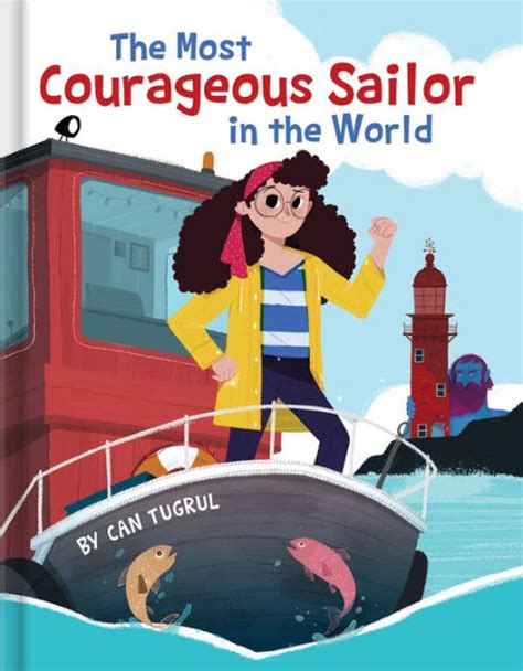 The Most Courageous Sailor In The World By Can Tugrul Hardcover