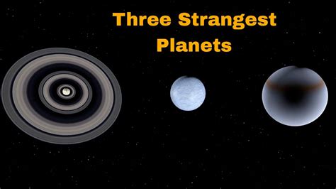 Top Three Strangest Planets In The Universe Youtube