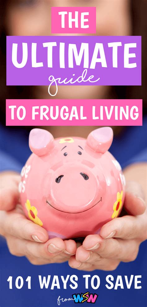 The Ultimate Guide To Frugal Living Who Says What Frugal Saving