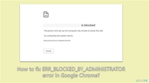 How To Fix Err Blocked By Administrator Error In Google Chrome