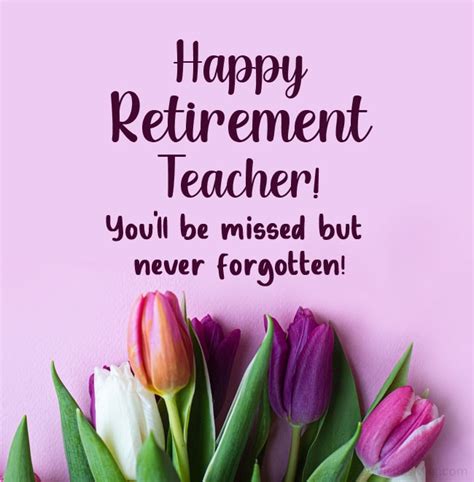 75 Retirement Wishes And Quotes For Teachers Wishesmsg 2022