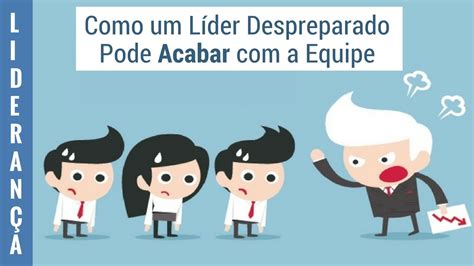 o impacto da liderança no desempenho da equipe youtube