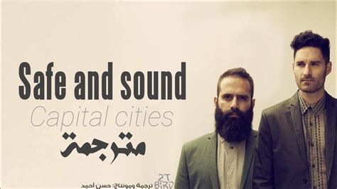 Capital Cities Safe And Sound مترجمة Lyrics Youtube
