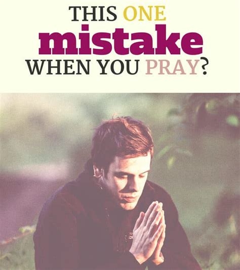 The One Mistake You Are Making When You Pray Catholic