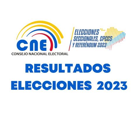 Resultados Elecciones Ecuador 2023 Ecuadorlegalonline