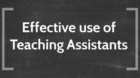 Effective Use Of Teaching Assistants By Victoria Marshall