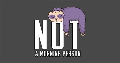 Not A Morning Person Morning Person Posters And Art Prints Teepublic