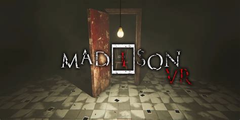 Horror Game Madison Is Getting A Vr Version