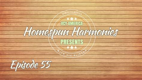 Homespun Harmonies With Vic Eliason Episode 55 Youtube