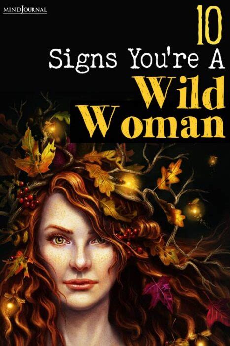 10 Signs You Are A Wild Woman And A Force Of Nature