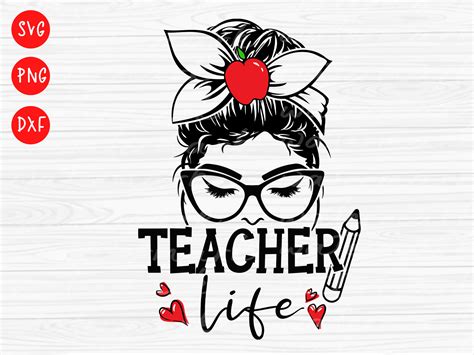 Teacher Messy Bun Svg Teacher Svg Teacher Life Svg Cut File Etsy
