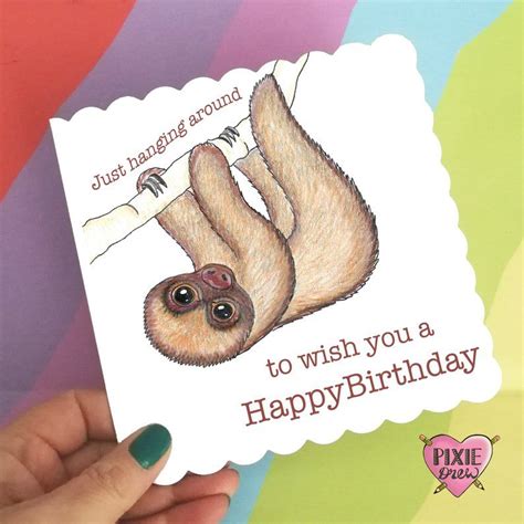 Sloth Birthday Card Greetings Card Quirky Card Humorous Etsy Sloth
