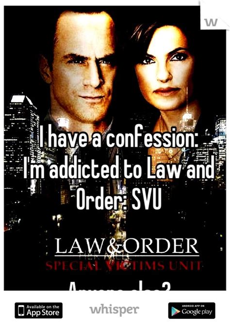 I Have A Confession Im Addicted To Law And Order Svu Anyone Else