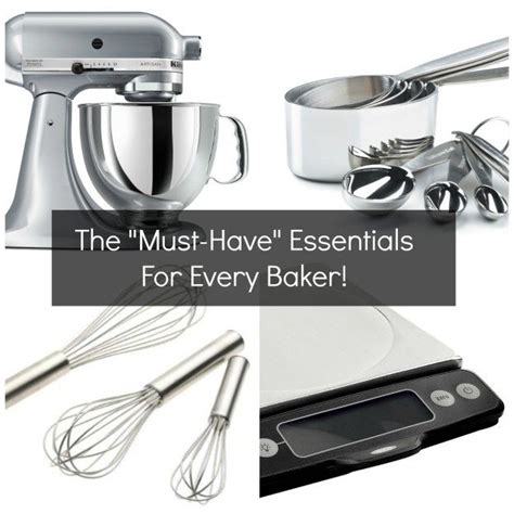 Baking 101 The Must Have Essentials Every Baker Needs Baking